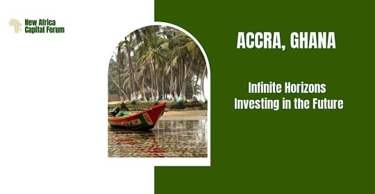 Ghana Events – 2025 New Africa Capital Forum – Ghana Ghana Events – 2025 New Africa Capital Forum – Ghana