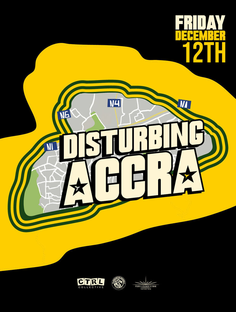 Ghana Events – Disturbing Accra Ghana Events – Disturbing Accra