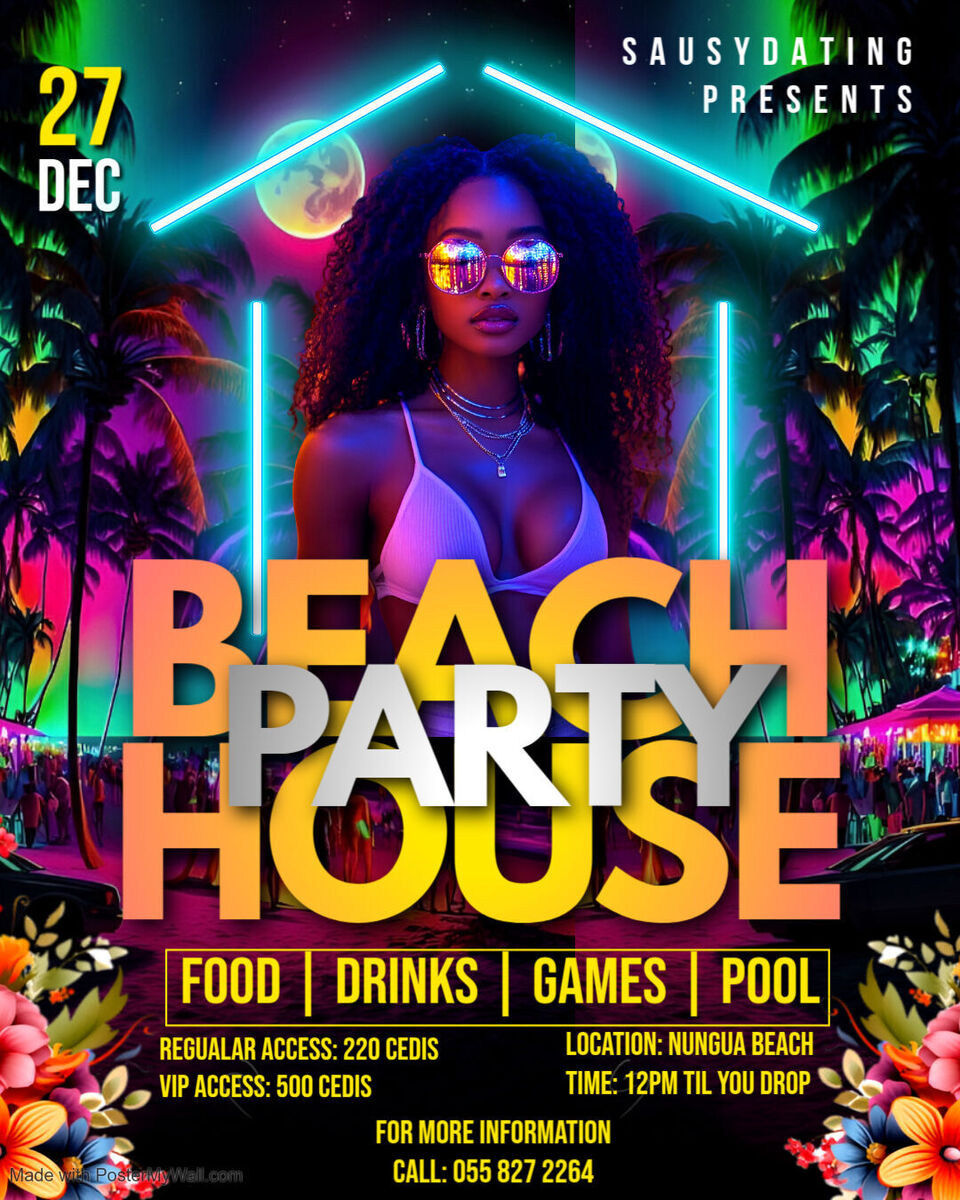 Ghana Events – Sausy Dating House/Pool Party Ghana Events – Sausy Dating House/Pool Party