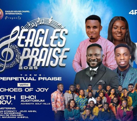 Ghana Events – EAGLES PRAISE 2025 Ghana Events – EAGLES PRAISE 2025