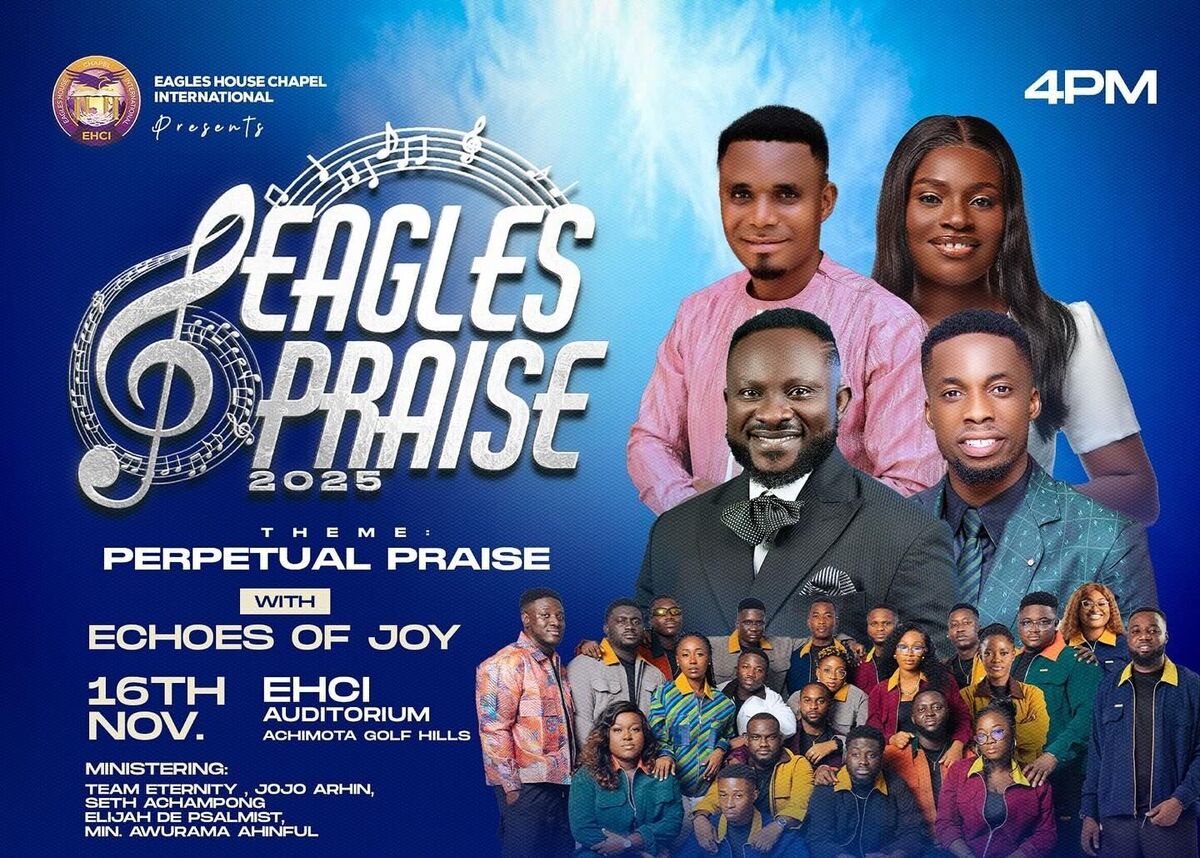 Ghana Events – EAGLES PRAISE 2025 Ghana Events – EAGLES PRAISE 2025