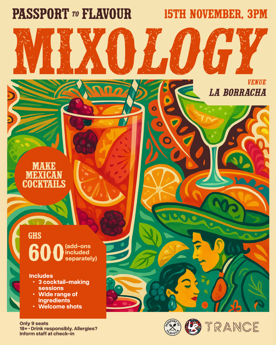 Ghana Events – Passport to Flavour: Mixology Ghana Events – Passport to Flavour: Mixology