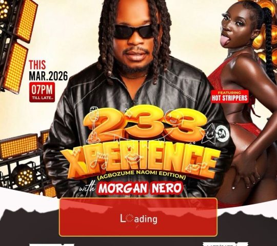 Ghana Events – 233 XPERIENCE WITH MORGAN NERO Ghana Events – 233 XPERIENCE WITH MORGAN NERO