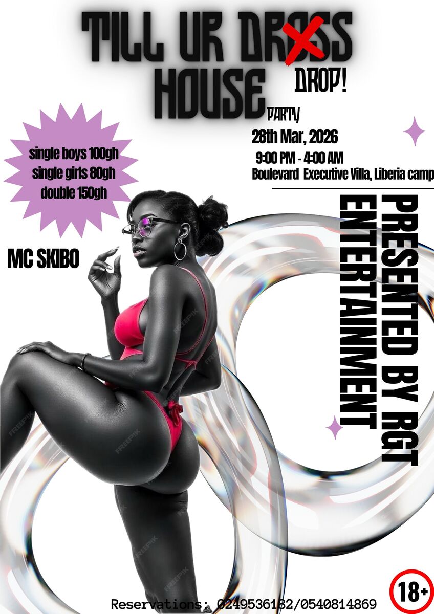 Ghana Events – Till UR Drop House Party Ghana Events – Till UR Drop House Party