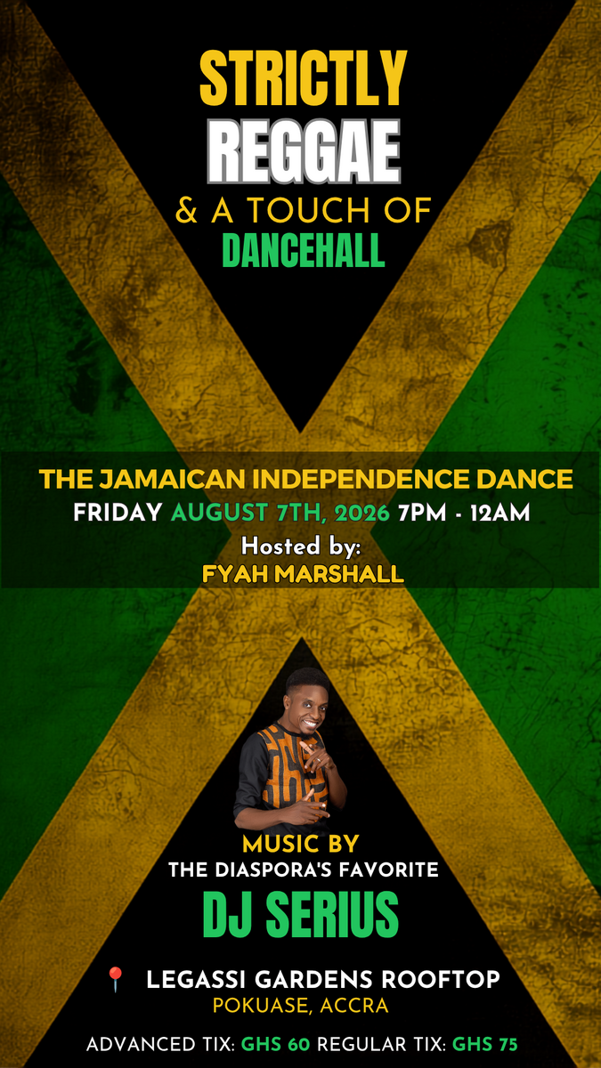 Ghana Events – STRICTLY REGGAE & TOUCH OF DANCEHALL. THE JAMAICAN INDEPENDENCE DANCE Ghana Events – STRICTLY REGGAE & TOUCH OF DANCEHALL. THE JAMAICAN INDEPENDENCE DANCE