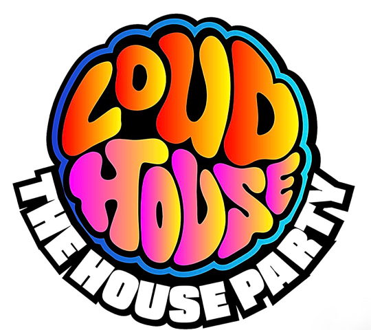 LOUD HOUSE – The House Party LOUD HOUSE – The House Party