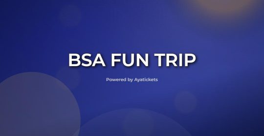 BSA FUN TRIP BSA FUN TRIP
