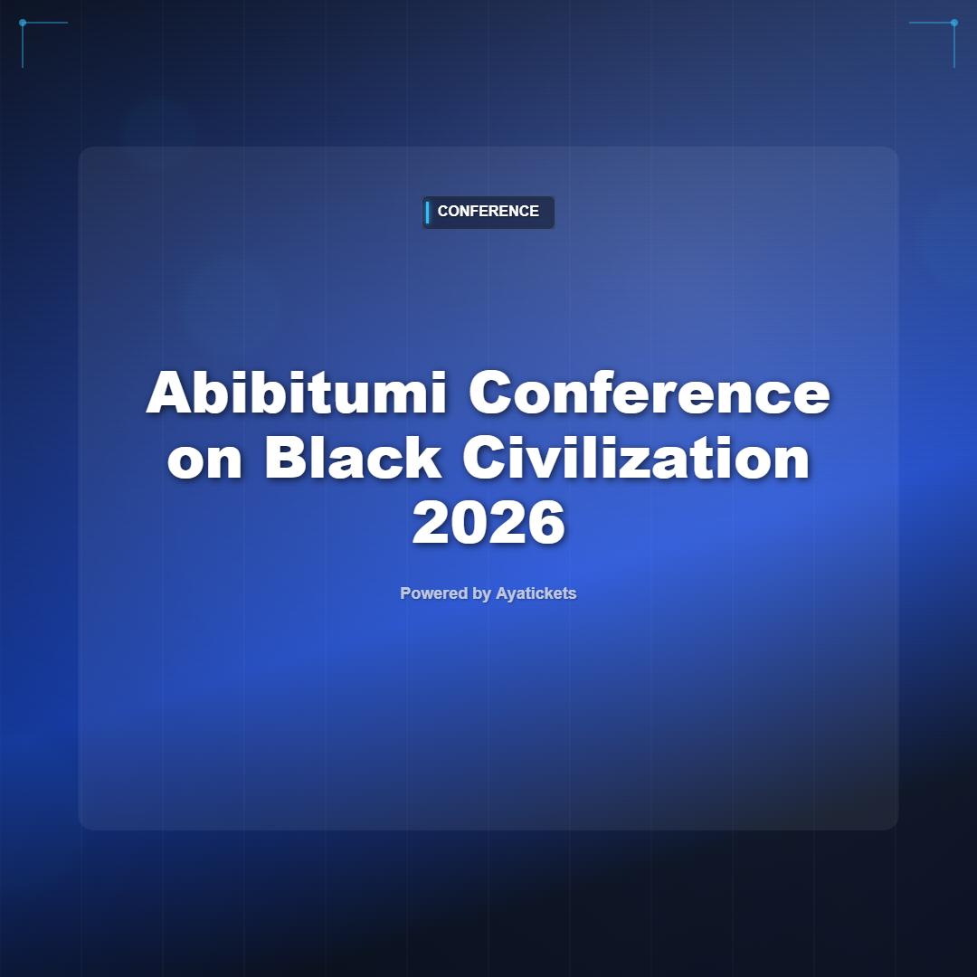 Abibitumi Conference on Black Civilization 2026 Abibitumi Conference on Black Civilization 2026