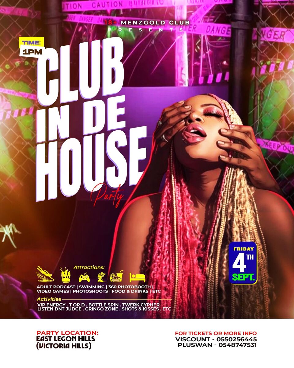 Ghana Events – 18 CLUBHOUSE PARTY Ghana Events – 18 CLUBHOUSE PARTY