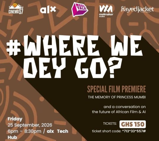 REEL TALK. WHERE WE DEY GO – SPECIAL FILM PREMIER of The Memory Of Princess Mumbi REEL TALK. WHERE WE DEY GO – SPECIAL FILM PREMIER of The Memory Of Princess Mumbi