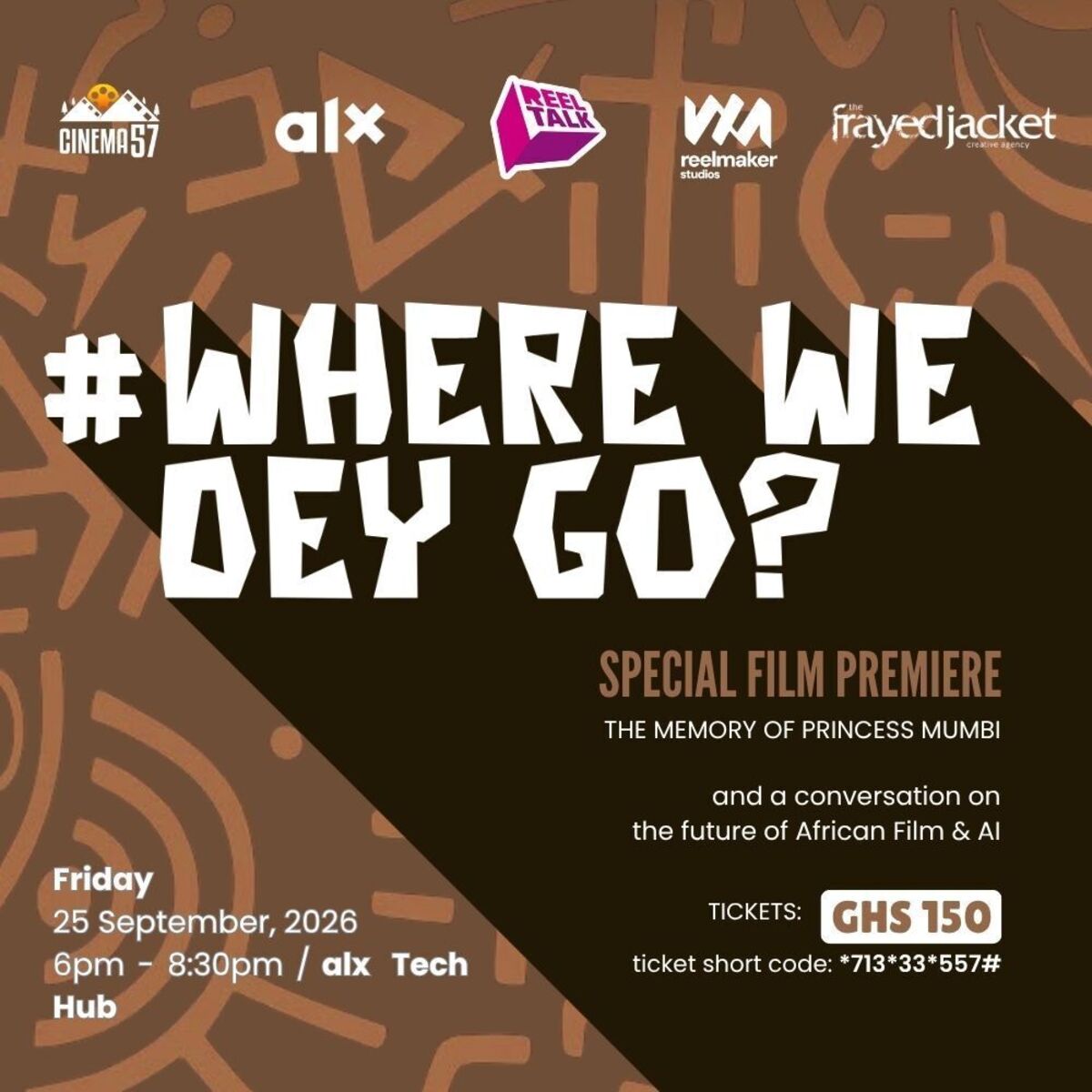REEL TALK. WHERE WE DEY GO – SPECIAL FILM PREMIER of The Memory Of Princess Mumbi REEL TALK. WHERE WE DEY GO – SPECIAL FILM PREMIER of The Memory Of Princess Mumbi