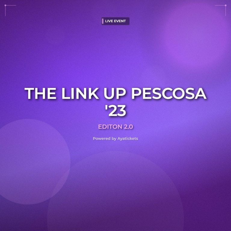 THE LINK UP PESCOSA ’23 EDITON 2.0