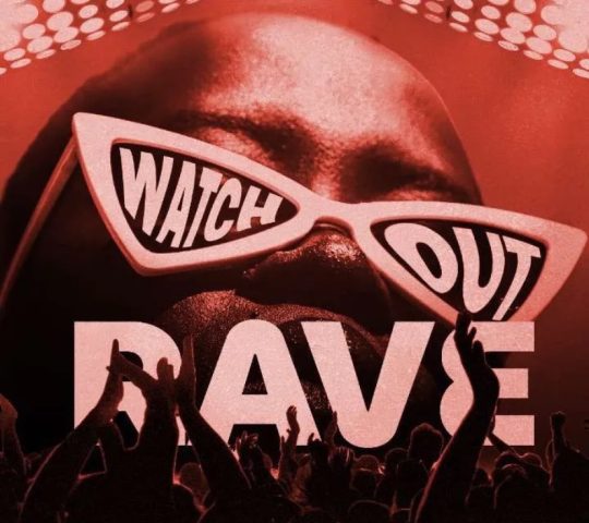 Watch Out Rave Watch Out Rave
