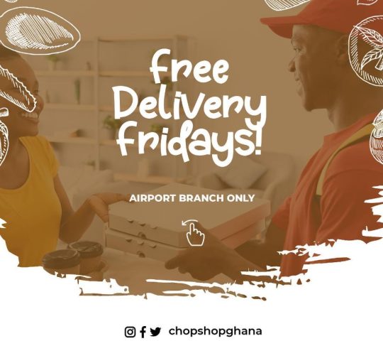 Free Delivery Friday @ Chop Shop Ghana