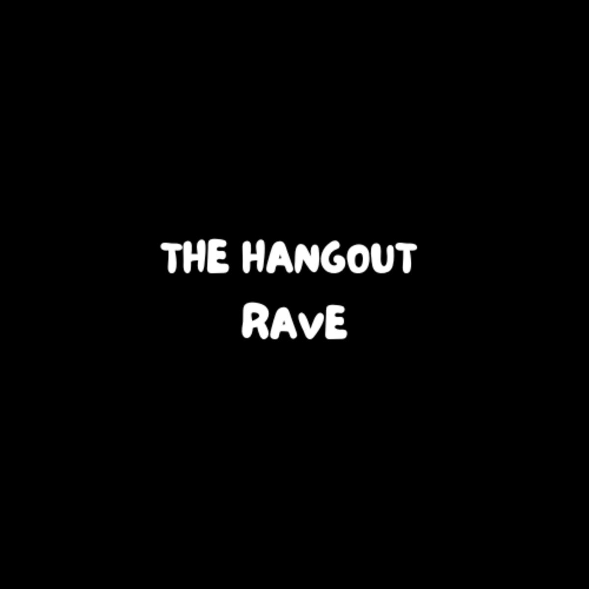 The Hangout Rave (BEACH EDITION)