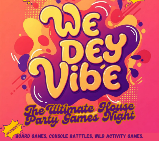 We Dey Vibe (The Ultimate Games Night)