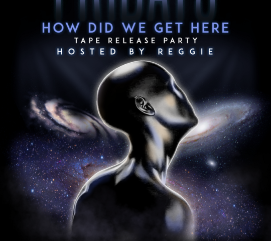 HOW DID WE GET HERE(TAPE RELEASE PARY)