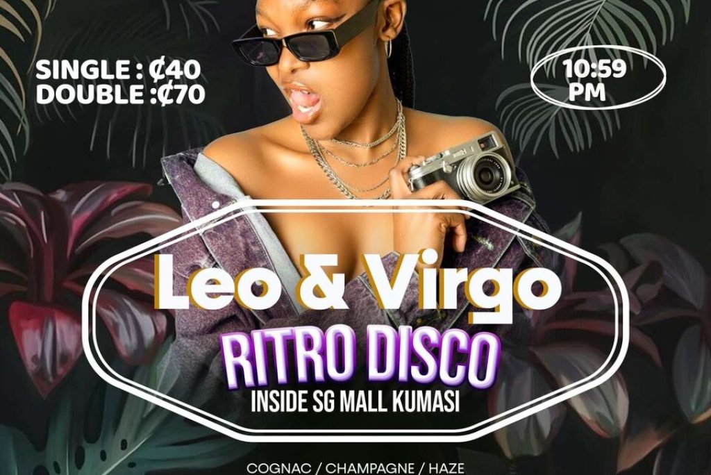 Kumasi Events – LEO & VIRGO RITRO DISCO