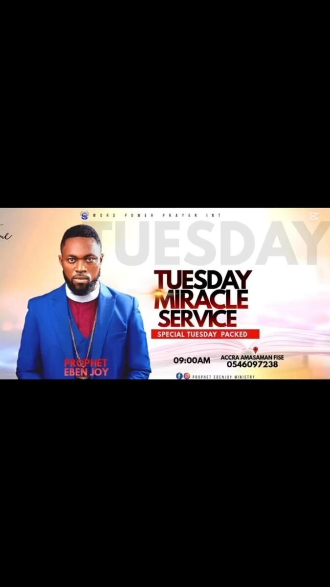 Ghana Events – Tuesday Miracle Service with Prophet Eben Joy