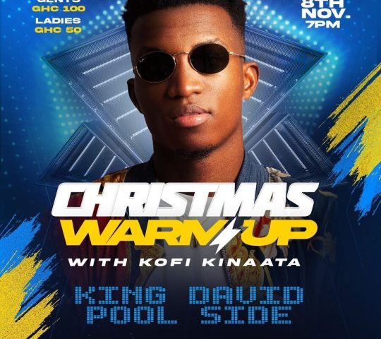 Ghana Events – CHRISTMAS WARM UP WITH KOFI KINATA Ghana Events – CHRISTMAS WARM UP WITH KOFI KINATA