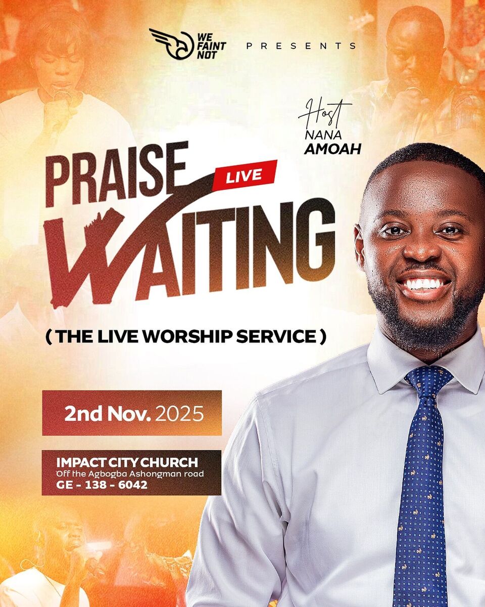 Ghana Events – PRAISE WAITING LIVE
