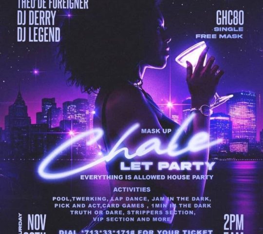 Ghana Events – CHALE LET’S PARTY 2.0 (MASK EDITION) Ghana Events – CHALE LET’S PARTY 2.0 (MASK EDITION)