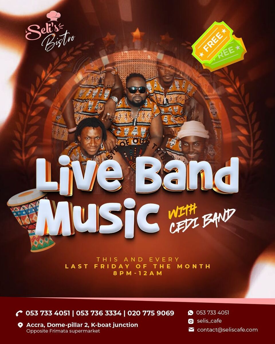 Ghana Events – Seli’s Bistro presents Monthly Life Band Music with Cedi Band