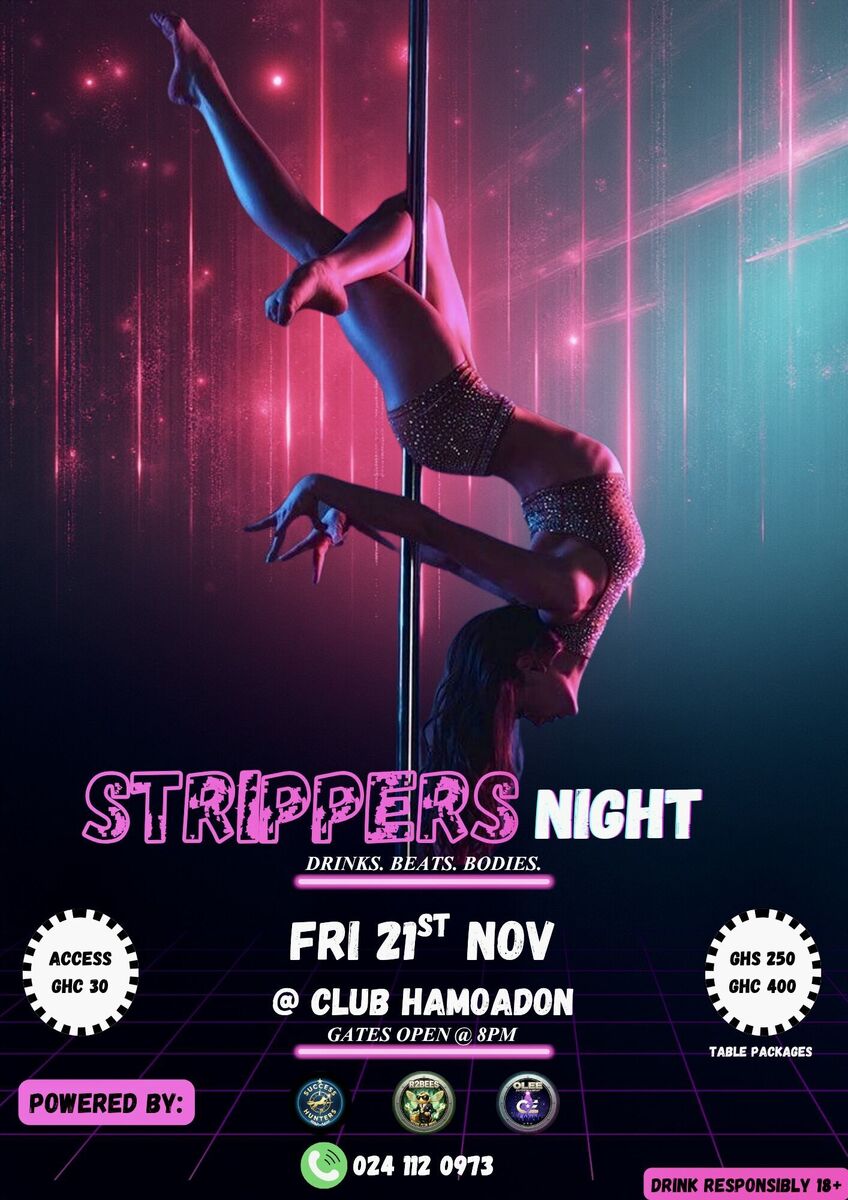 Ghana Events – STRIPPERS NIGHT Ghana Events – STRIPPERS NIGHT