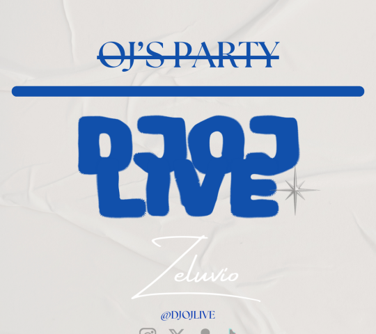 Ghana Events – OJ’s PARTY (DJ OJ LIVE) POWERED BY ZELUVIO