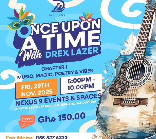 Ghana Events – Once Upon A Time With Drex Lazer chapter 1