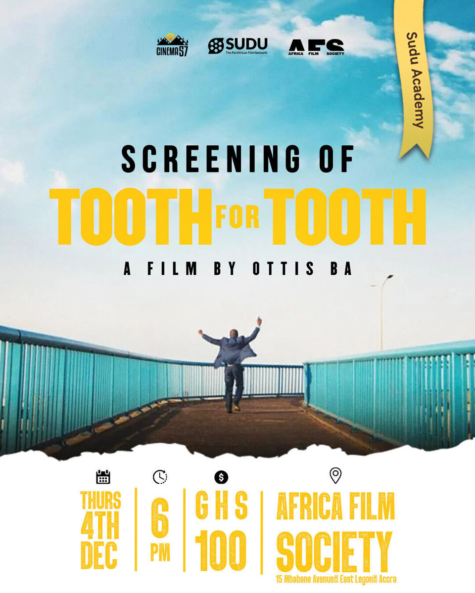 Ghana Events – TOOTH FOR TOOTH – A Film By Otis Ba