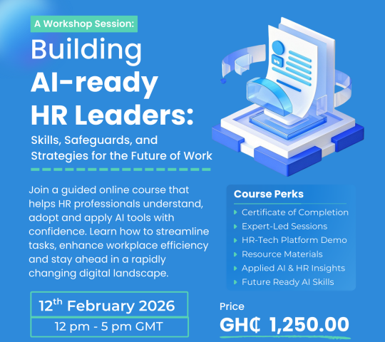 Ghana Events – Building AI-ready HR Leaders: Skills, Safeguards, and Strategies for the Future of Work Ghana Events – Building AI-ready HR Leaders: Skills, Safeguards, and Strategies for the Future of Work